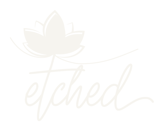Etched